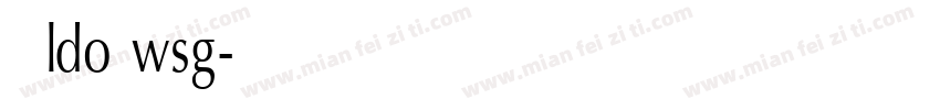 思源ldo wsg字体转换